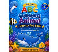 My First ABC Ocean Animal Dot-to-Dot Book: Fun Alphabet Connect-the-Dots Activities for Toddlers Ages 3-5 | Learn Letters A to Z with Cute Ocean Animals