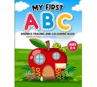 My First ABC Phonics: Tracing and Colouring Book - Trace Letters, Learn Sounds, and Colour for Children Aged 2-5