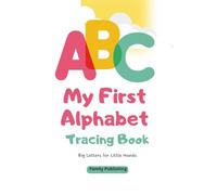 My First ABC Tracing Workbook: Learn to Write the Alphabet A-Z