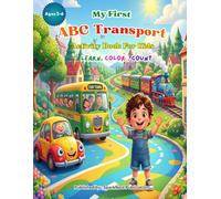My First ABC Transport Activity Book for Kids Ages 3-6: Learn, Trace, and Color A to Z Vehicles | Preschool & Toddler Educational Coloring Book with ... for Early Learning (ABC Kids Learning Series)