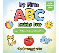 My First ABC - Words Activity Book for Kids Ages 1-4: (Learn Letters, First Words & Easy Coloring Pages for Preschool Kids | Big Simple Designs for ... for growing minds by Enchanting Starlit)
