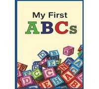 My first ABCs: A Fun 10-Minute Alphabet Learning Book for Toddlers and Preschoolers