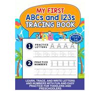 My First ABCs and 123s Tracing Book: Learn Trace and Write Letters and Numbers with Fun and Easy Practice for Toddlers and Preschoolers (Smart Start Kids Series)