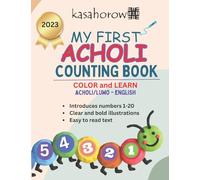 My First Acholi Counting Book: Colour and Learn 1 2 3 (English Acholi Connection)