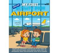 My First Activity Book in English: At the Airport - Fun Vocabulary Games, Dot-to-Dots, Spelling, Coloring Pages & Puzzles | Screen-Free ESL-Friendly ... Suitable for Native and Non-Native speakers)