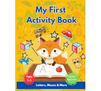 My First Activity Book: Letters, Mazes, More..