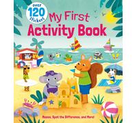 My First Activity Book : Mazes, Spot the Difference, and More! - Over 120 Stickers