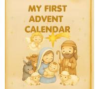 My First Advent Calendar: 24 Montessori-Inspired Bible Scenes to Color Day by Day Before Christmas (Coloring Wonders Studio - Baby Edition)