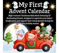 My First Advent Calendar: High Contrast Book for Newborns 0-12 Months with 25 Christmas Stories with Simple Black and White Images to Develop Babies' Vision / Holiday storybook for baby