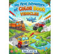 My First Adventure of Color Book Vehicles: Fun Transportation Coloring Pages for Early Learning (Happy Little Colouring)
