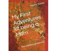 My First Adventures of being a Mom: The Unfiltered Version
