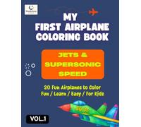 My First Airplane Coloring Book: Jets & Supersonic Speed (Vol.2): 20 Fun Fighter Jets to Color and Trace for Kids Ages 4-8 | Easy and Educational Activity for Little Pilots