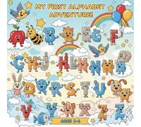 MY FIRST ALPHABET ADVENTURE: A coloring book for 3 to 6 years kid