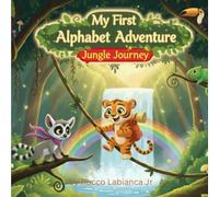 My First Alphabet Adventure: Jungle Journey: 8 (My First Adventure)
