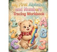 My First Alphabet and Numbers Tracing Workbook: A Fun Handwriting Practice, Coloring, and Learning Activity Book for Toddlers and Preschoolers