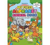 My First Alphabet Animal Book: A Fun Way to Color and Learn Your ABCs (Cool Kids Coloring Series)