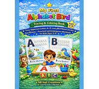 My First Alphabet Bird Tracing & Coloring Book for Kids Ages 3-6: Trace Uppercase Letters A-Z, Learn Bird Names & Color Fun Pictures - Preschool and ... 3-6 (My First Alphabet Fun Activity Series)