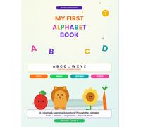 My First Alphabet Book: A-Z Coloring & Learning Book for Toddlers and Kids 2-5 - Fruits, Animals, Vegetables, Flowers & Plants for Preschool, ... Early Learning (My First Learning Library)
