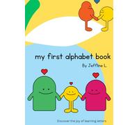 my first alphabet book: fun learning with colorful letters