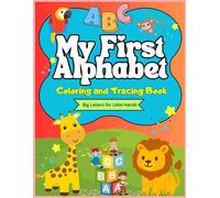 My First Alphabet: Coloring and Tracing Book