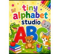 My First Alphabet Coloring Book: A to Z Fun Learning for Toddlers & Kids | Easy and Cute Coloring Pages to Learn Letters, Improve Skills & Enjoy Creative Play