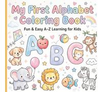 My First Alphabet Coloring Book | Fun A-Z Learning for Kids Ages 3-5
