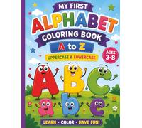 My First Alphabet Coloring Book: Uppercase & Lowercase Letters A to Z | Fun & Educational Activity Book for Kids Ages 3-8