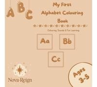 My First Alphabet Colouring Book: Colouring, Sounds & Fun Learning