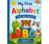 My First Alphabet Learning the alfpabet for little Kids learning letters and first words fun learming for boys and Girls: A Colourful Journey Through ... XYZ short rhymes for children memory exercise
