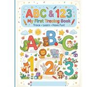 My First Alphabet & Number Tracing Workbook: Ages 3-5 | ABC Letters, Numbers 1-10, and Early Writing Practice