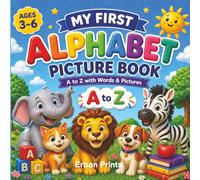 My First Alphabet Picture Book: A to Z with words and pictures