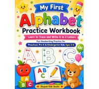 My First Alphabet Practice Workbook: Learn to Trace and Write A to Z Letters | Fun Handwriting Practice for Preschool, Pre-K & Kindergarten Kids Ages 3-6