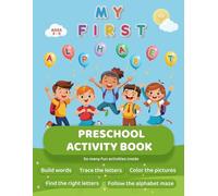 My First Alphabet. Preschool Activity Book.: Fun Alphabet Workbook for Kids - Tracing, Coloring, Letter Matching & Word Games. Illustrated Learning Book with Certificate of Achievement