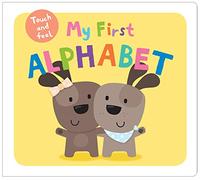 My First Alphabet (Touch and Feel)
