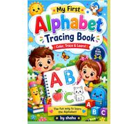 My First Alphabet Tracing Book for Kids: Learn to Write A-Z Letters with Fun Animal Illustrations | Handwriting Practice Workbook for Preschool, Pre-K, Kindergarten, and Toddlers