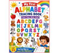 My First Alphabet Tracing Book: Learn to Write Letters A-Z with Fun Tracing Activities, Cute Animals, and Early Handwriting Practice for Preschool & Kindergarten Kids Ages 3-6