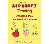 My First Alphabet Tracing & Coloring Book: Fun ABC Practice for Kids Ages 3-5