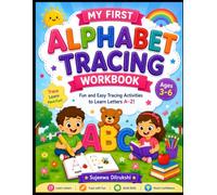 My First Alphabet Tracing Workbook: Fun and Easy Letter Tracing Activities to Learn the Alphabet A-Z | Preschool Handwriting Practice for Ages 3-6