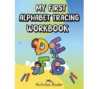 My First Alphabet Tracing Workbook: Trace Letters, Coloring, Handwriting Practice, and Mazes for Preschool Learning