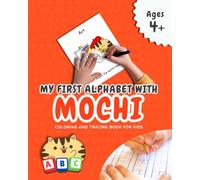 My First Alphabet with Mochi: Coloring & Tracing for Kids Ages 4+