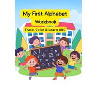 My First Alphabet Workbook for Kids Ages 3-6: Trace, Color, Maze & Letter Activities: Fun Learning Activities for Preschool & Kindergarten Kids