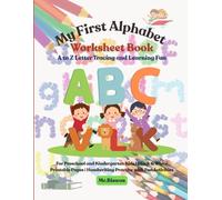 My First Alphabet Worksheet Book: A to Z Letter Tracing and Learning Fun: For Preschool and Kindergarten Kids | Black & White Printable Pages | Handwriting Practice with Fun Activities