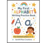 My First Alphabet Writing Practice Book: Fun dotted letters A-Z for preschool & kindergarten kids