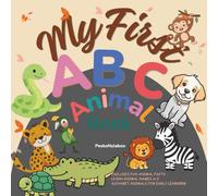 My First Animal ABC Book: Alphabet Animals For Early Learners