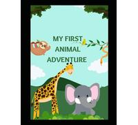 My First Animal Adventure: A Coloring Book for Little Explorers!