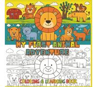 My First Animal Adventure: Coloring & Learning Book for Kids: Fun Animal Coloring Pages with Farm, Jungle, Ocean & Forest Friends | toddlers and ... kids age 3 to 6- perfect for early learning