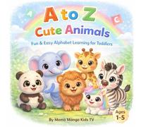 My First Animal Alphabet (A to Z): Fun & Easy Alphabet Learning for Toddlers (My First Learning Books)