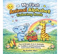 My First Animal Alphabet Coloring Book: Fun A-to-Z Learning Pages with Cute Wildlife Friends for Toddlers, Preschool Kids, and Early Learners Ages 3-5