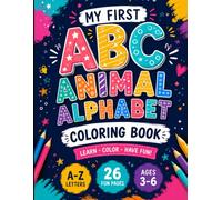 My First Animal Alphabet Coloring Book: Learn ABC Letters with Cute Animals A-Z | Preschool Coloring Activity Book for Kids Ages 3-6 | Educational ... Friends, Letter Recognition and Early Learni