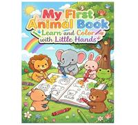 My First Animal Book: Learn and Color with Little Hands: A Fun and Colorful Guide for Toddlers & Kids